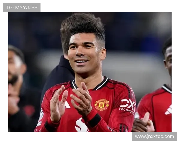 布鲁诺与卡塞米罗近期表现稳健，曼联中场组合竞争力增强